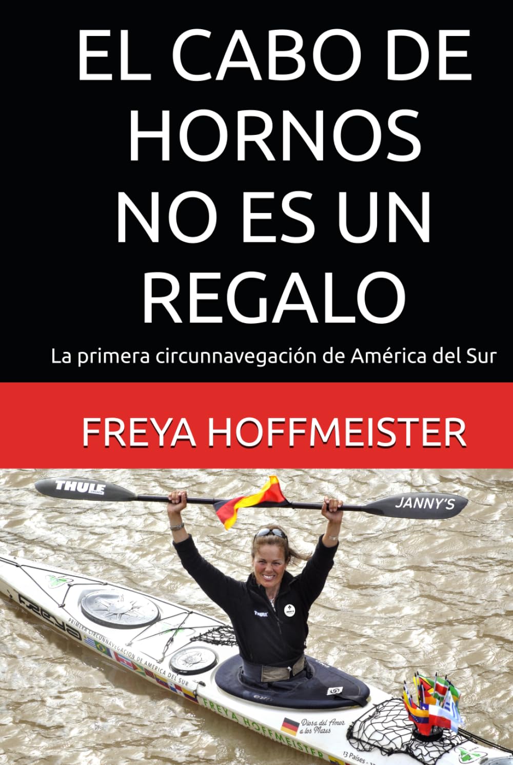 EL CABO DE HORNOS no es un REGALO: La primera circunnavegación de América del Sur ("Cape Horn is not a Gift" in different languages)