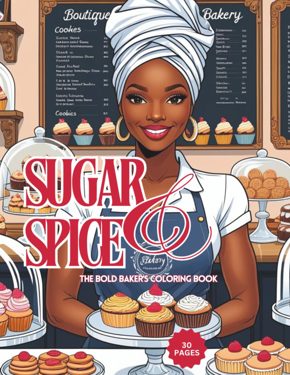 Sugar and Spice Baker: The Bold Bakers Coloring Book