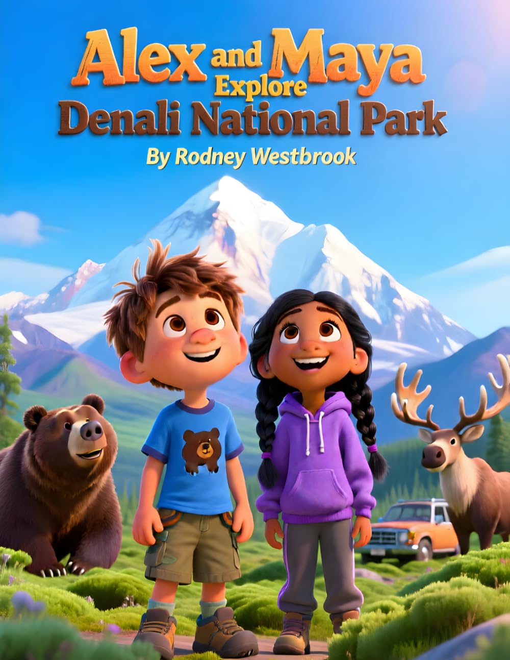 Alex and Maya Explore Denali National Park: Exploring National Parks Series
