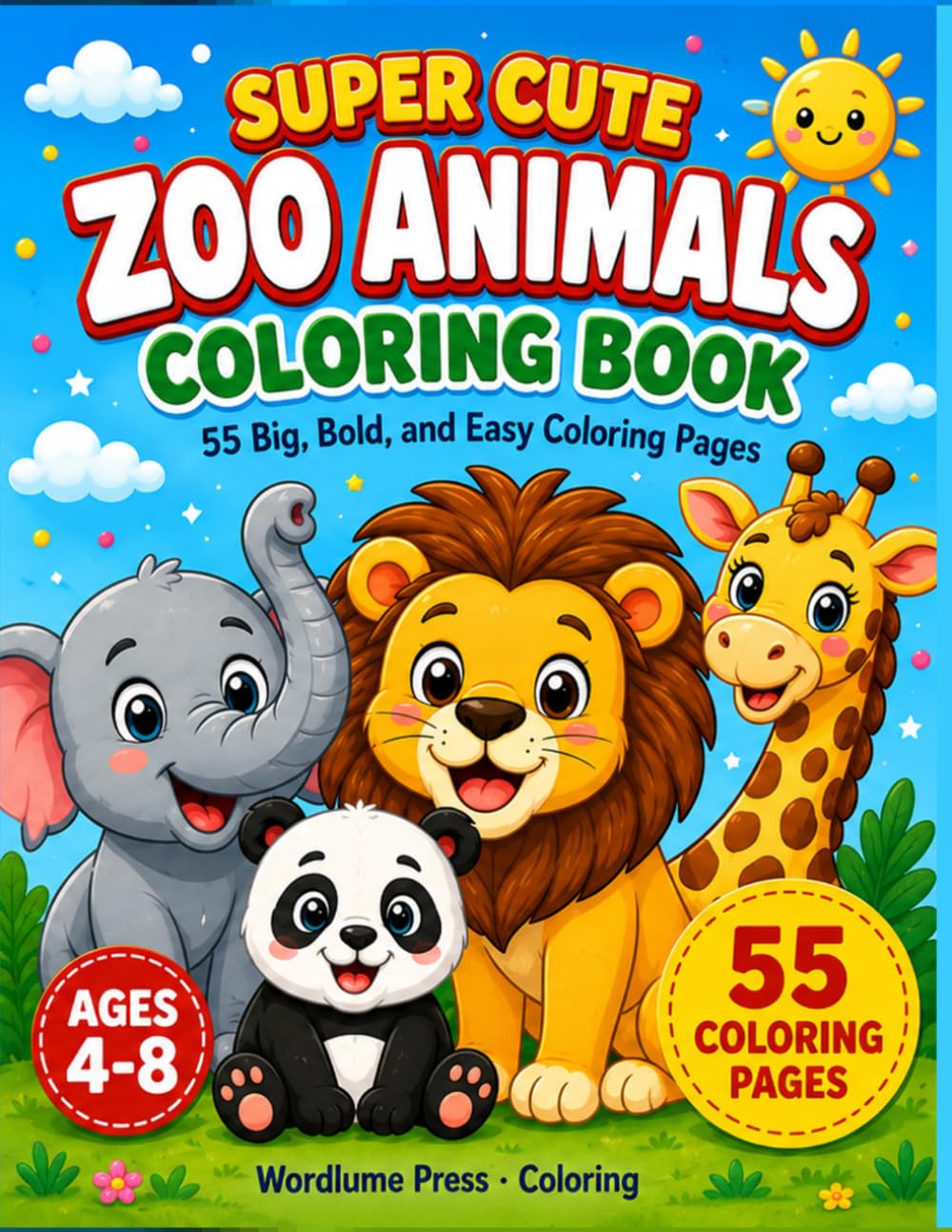 Super Cute Zoo Animals Coloring Book for Kids Ages 4-8: 55 Big, Bold, and Easy Coloring Pages — Cute Lions, Tigers, Elephants, Pandas, Penguins, Giraffes and More for Boys and Girls