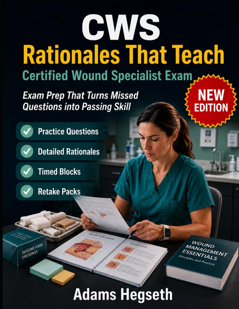 CWS Rationales That Teach: Certified Wound Specialist Exam Prep That Turns Missed Questions into Passing Skill