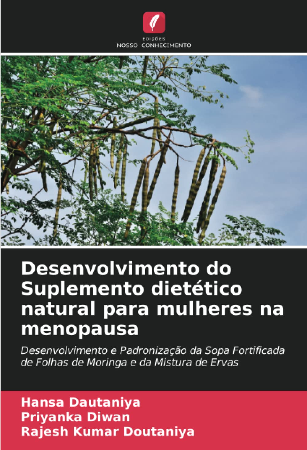 Desenvolvimento do Suplemento dietético natural para mulheres na menopausa: Desenvolvimento e Padronização da Sopa Fortificada de Folhas de Moringa e da Mistura de Ervas