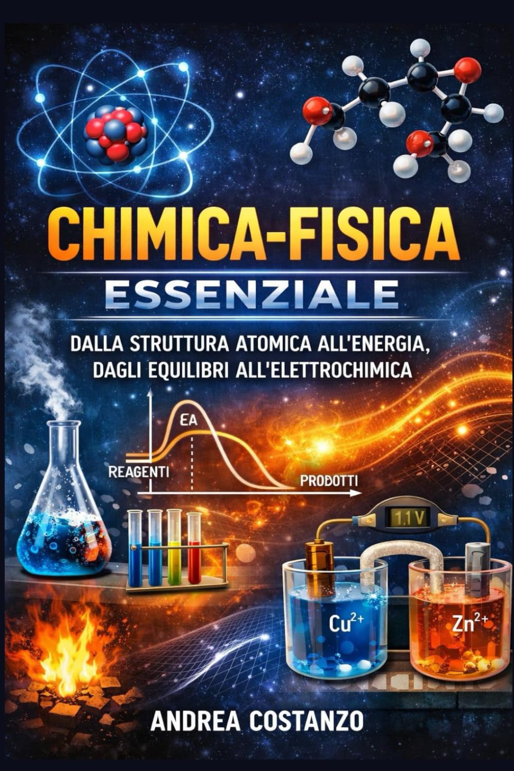 Chimica-Fisica essenziale: Dalla struttura atomica all’energia, dagli equilibri all’elettrochimica (La scienza spiegata semplice)