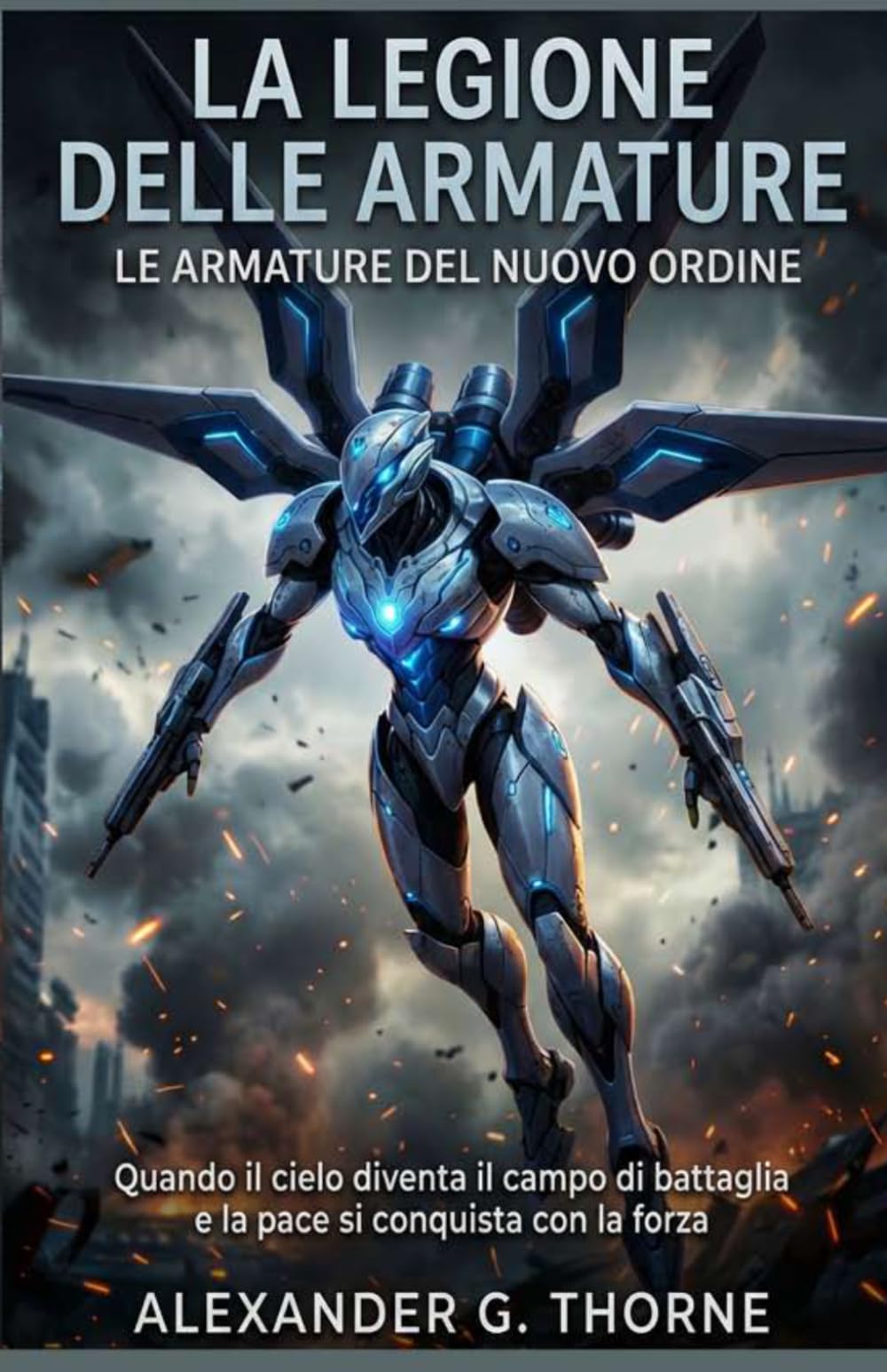 LA LEGIONE DELLE ARMATURE: LE ARMATURE DEL NUOVO ORDINE