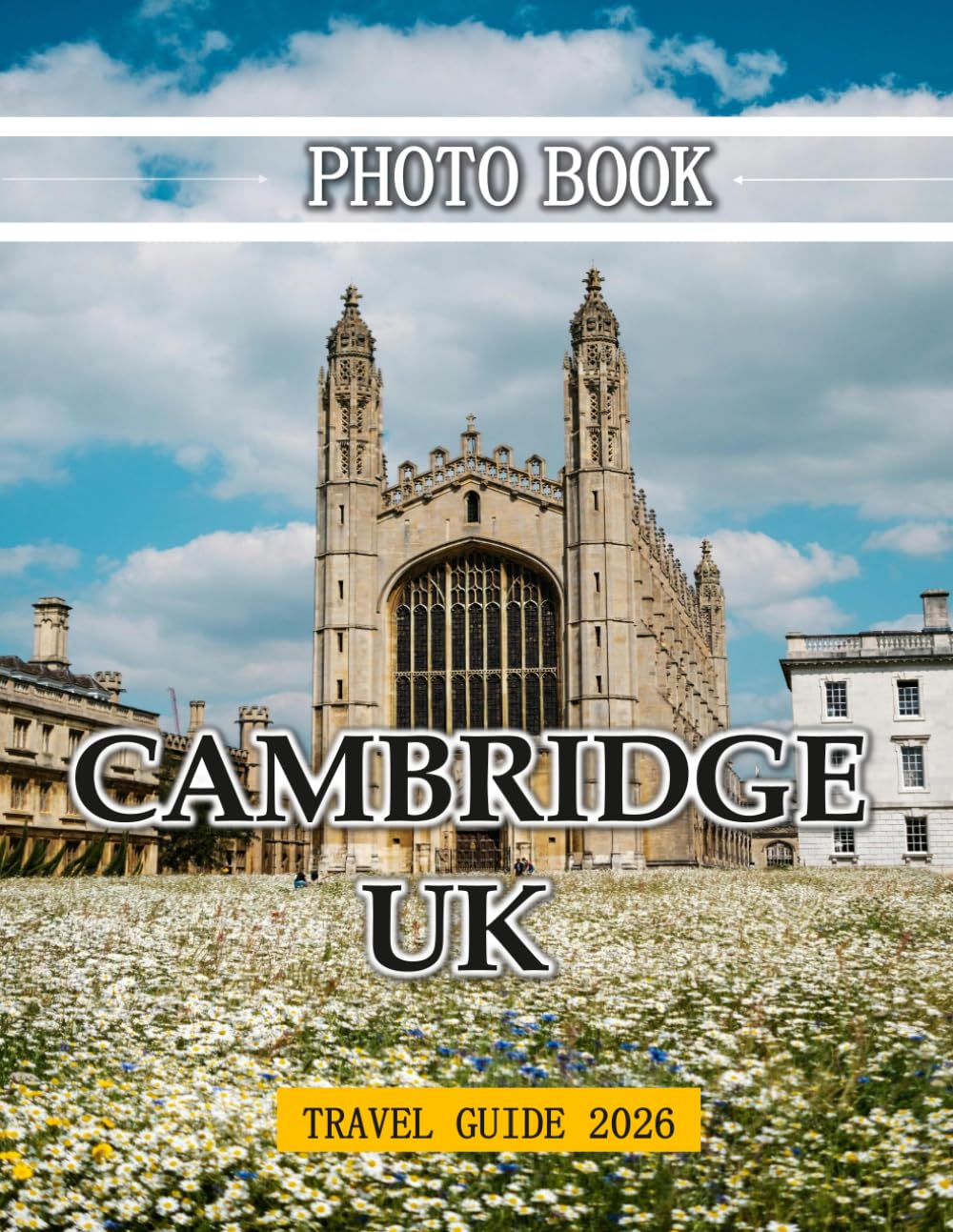 CAMBRIDGE UK: Wonderful pictures that give you an idea of an amazing country, the style of buildings, castles, etc., for all travel lovers.