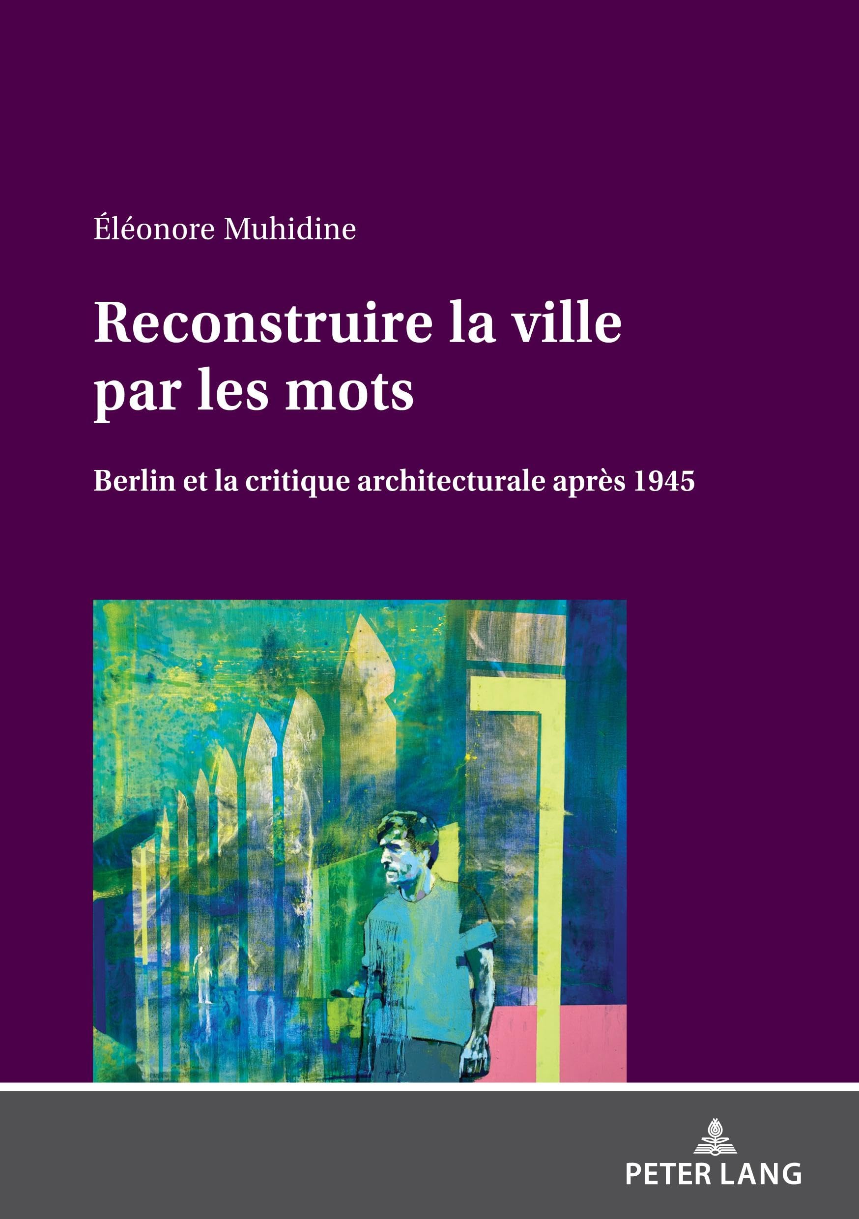 Berlin et la critique architecturale livre urbanisme histoire Allemagne 1945