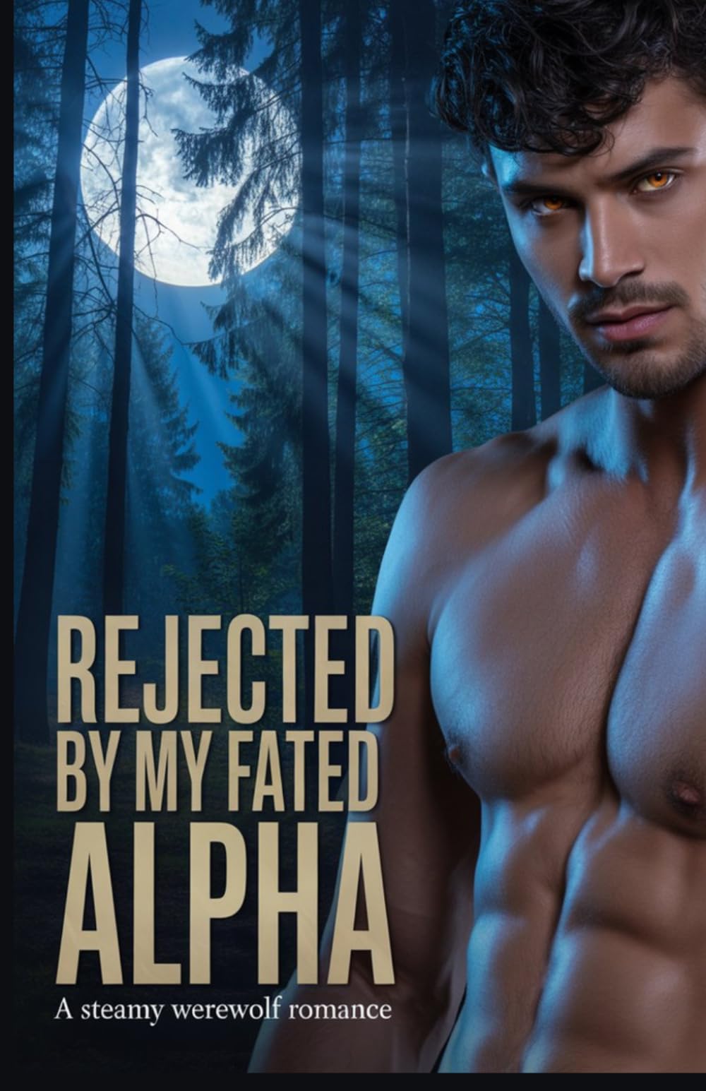 Rejected by My Fated Alpha: A Steamy Werewolf Romance