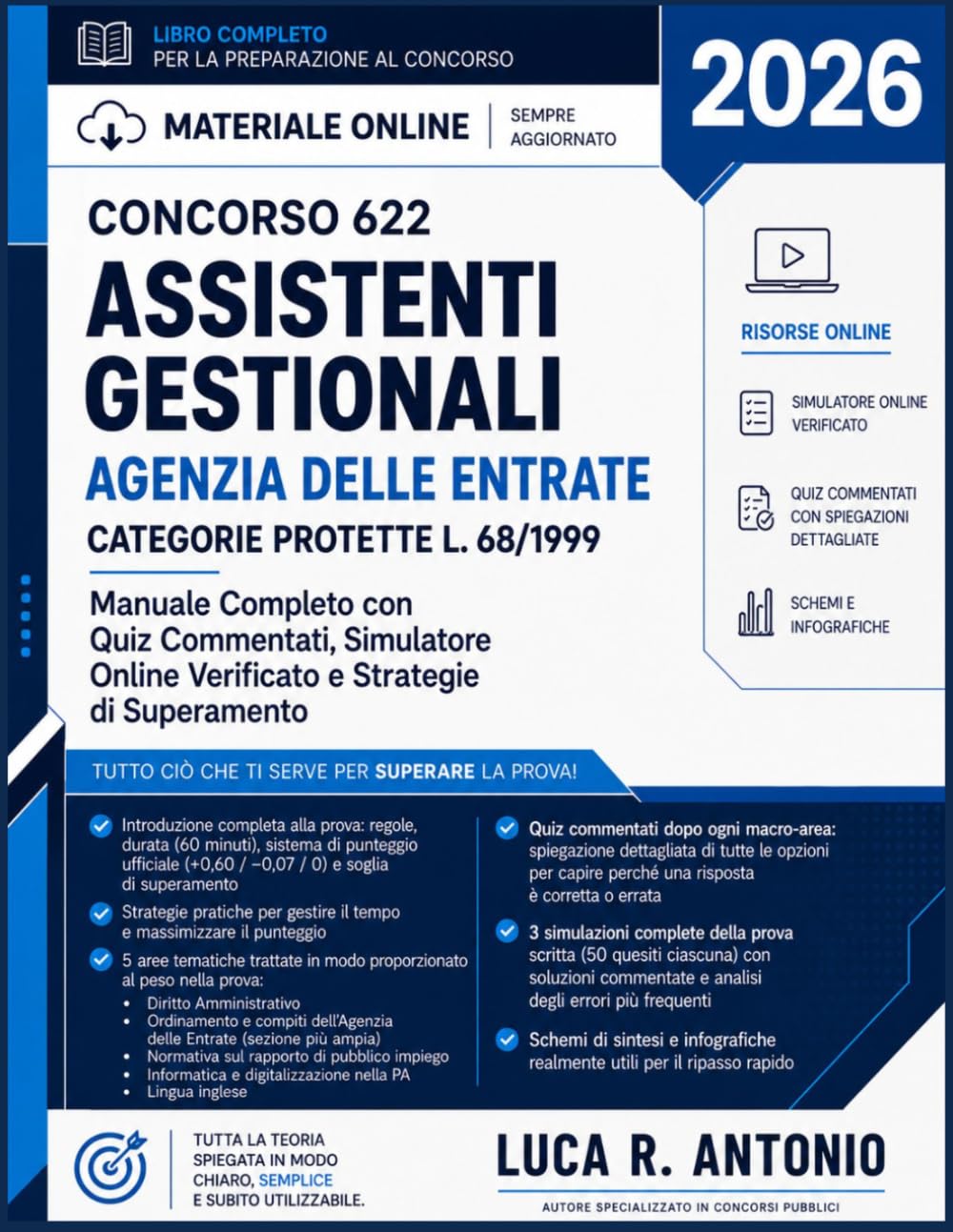 Concorso 622 Assistenti Gestionali Agenzia Delle Entrate 2026 - Categorie Protette L. 68/1999: Manuale Completo con Quiz Commentati, Simulatore Online Verificato e Strategie di Superamento