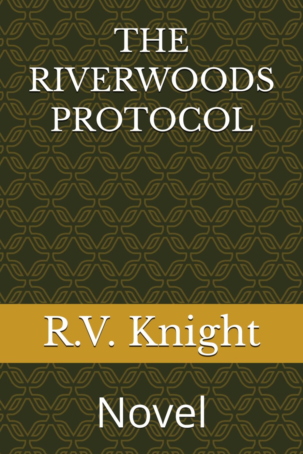 THE RIVERWOODS PROTOCOL: Novel