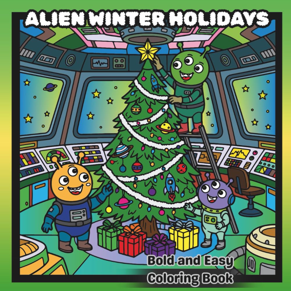 Alien Winter Holidays: Bold and Easy Coloring Book
