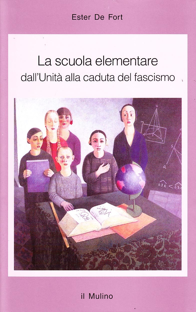La scuola elementare. Dall'unità alla caduta del fascismo