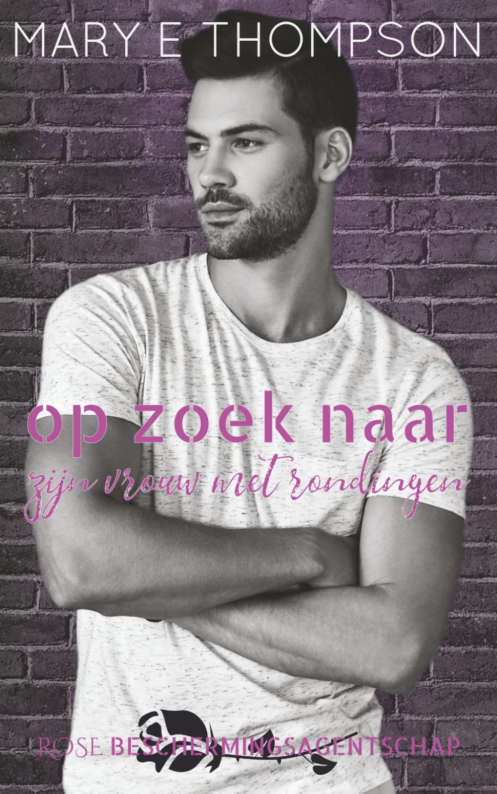 Op zoek naar zijn vrouw met rondingen: Een romantische thriller voor een rondborstig meisje (Rose Beschermingsagentschap)