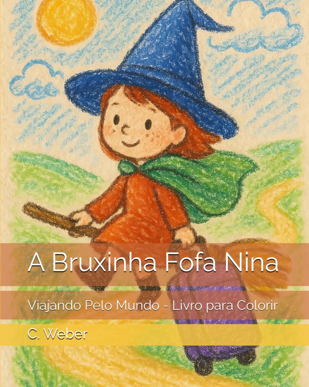 A Bruxinha Fofa Nina: Viajando Pelo Mundo - Livro para Colorir
