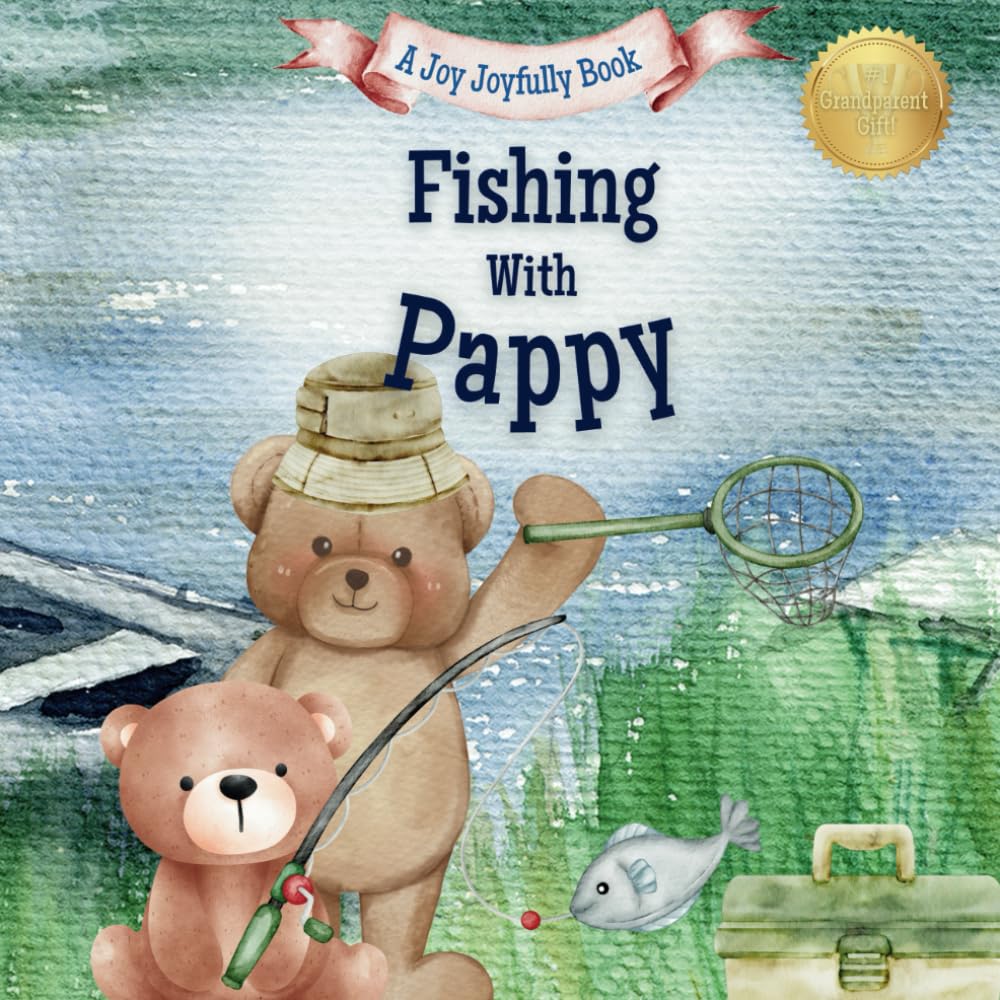 Fishing with Pappy: A Heartwarming Story & Keepsake for Families