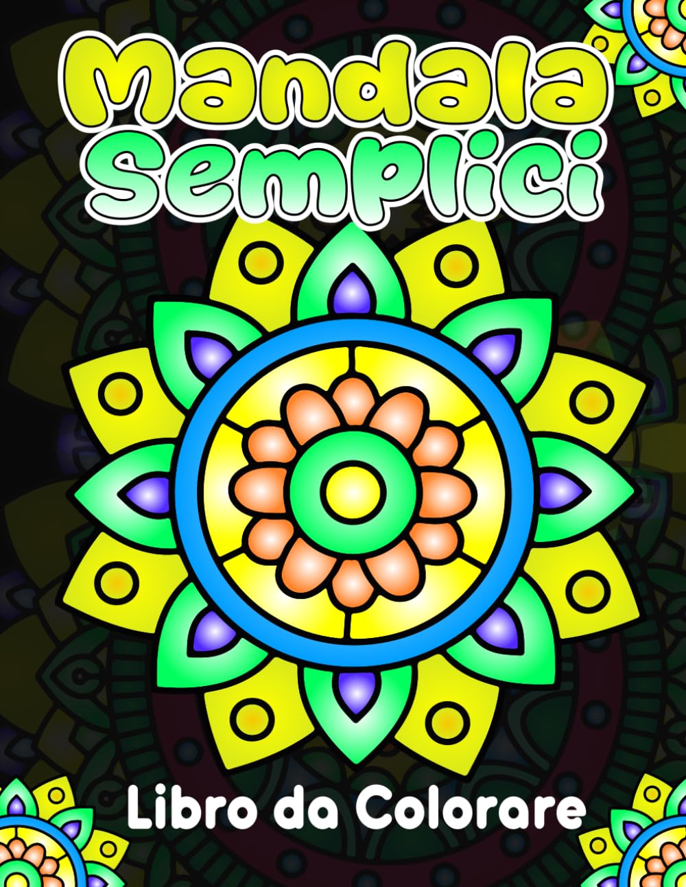 Mandala Semplici Libro da Colorare per bambini: 50 facili Mandalas da colorare, perfekt zum Ausmalen und Entspannen