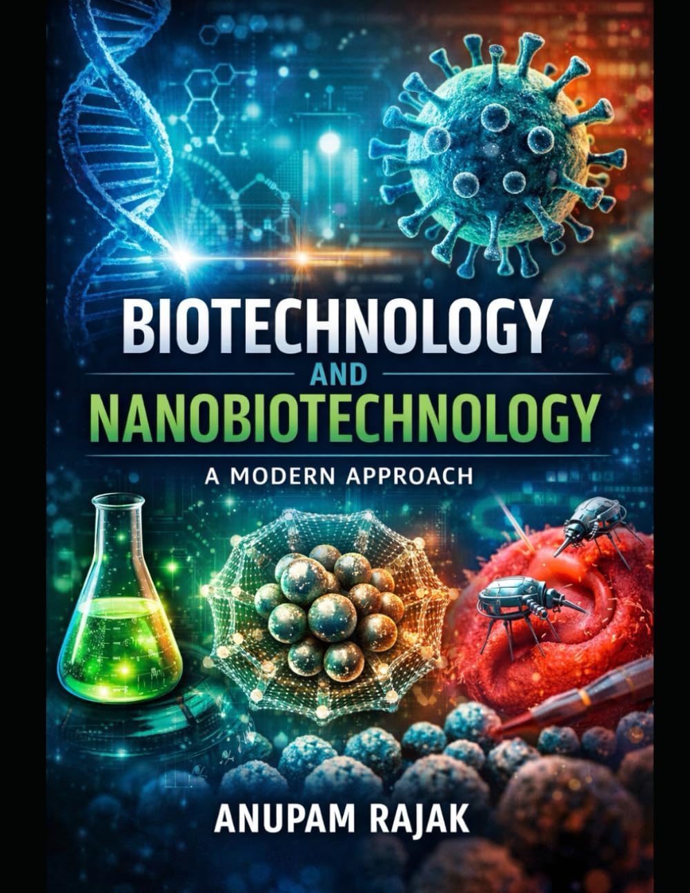 Biotechnology and Nanobiotechnology: A Modern Approach