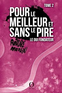 Pour le meilleur et sans le pire - Tome 2: Le Oui fondateur