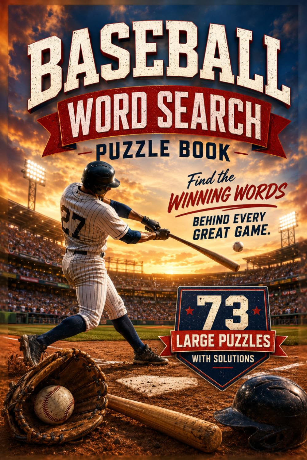 Baseball : Word Search Puzzle Book: 73 Large Print Puzzles with Solutions for Every Baseball Fan