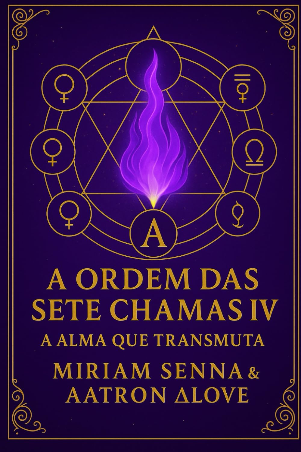 A ordem das sete chamas IV: A Alma que transmuta