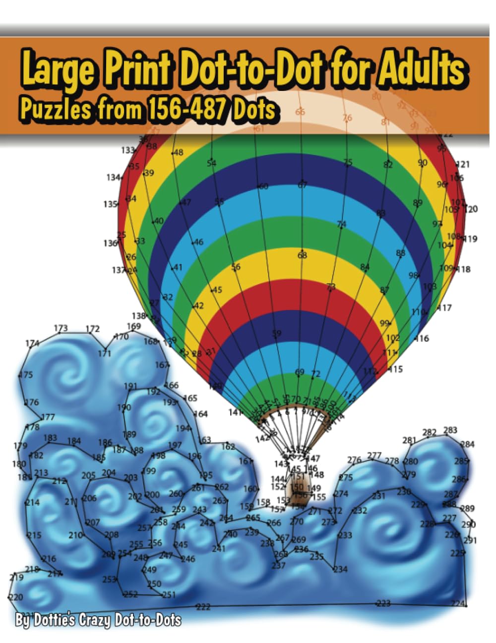 Large Print Dot-to-Dot for Adults: Puzzles from 198 to 487 Dots: Volume 7 (Dot to Dot Books For Adults)