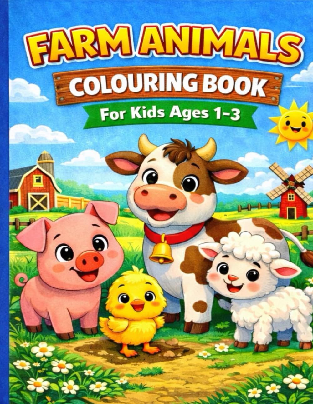 Farm Animals Colouring Book: For Kids Ages 1–3 (Toddler Coloring Books)