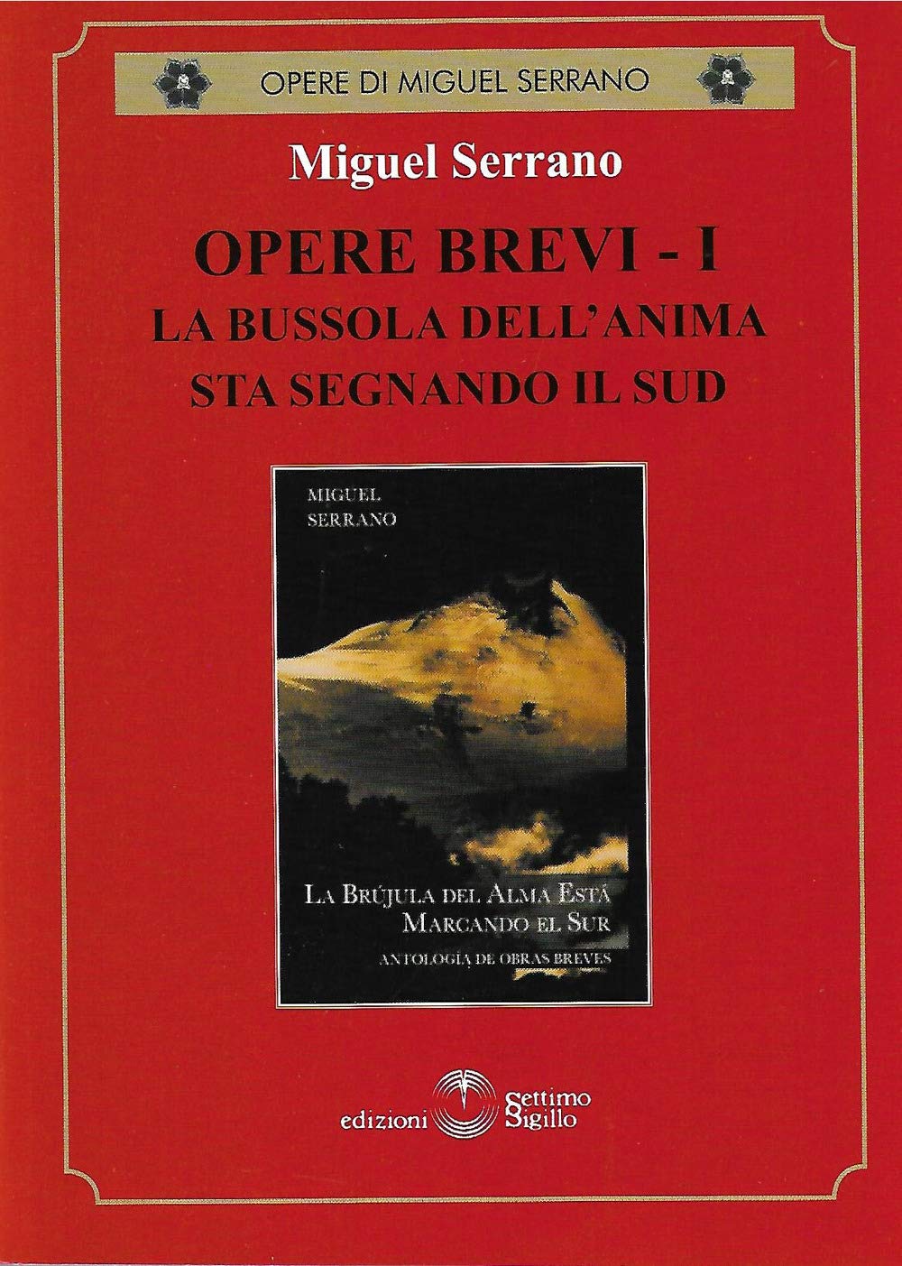 Opere Brevi. La Bussola Dell'anima Sta Segnando Il Sud (Vol. 1) - 4