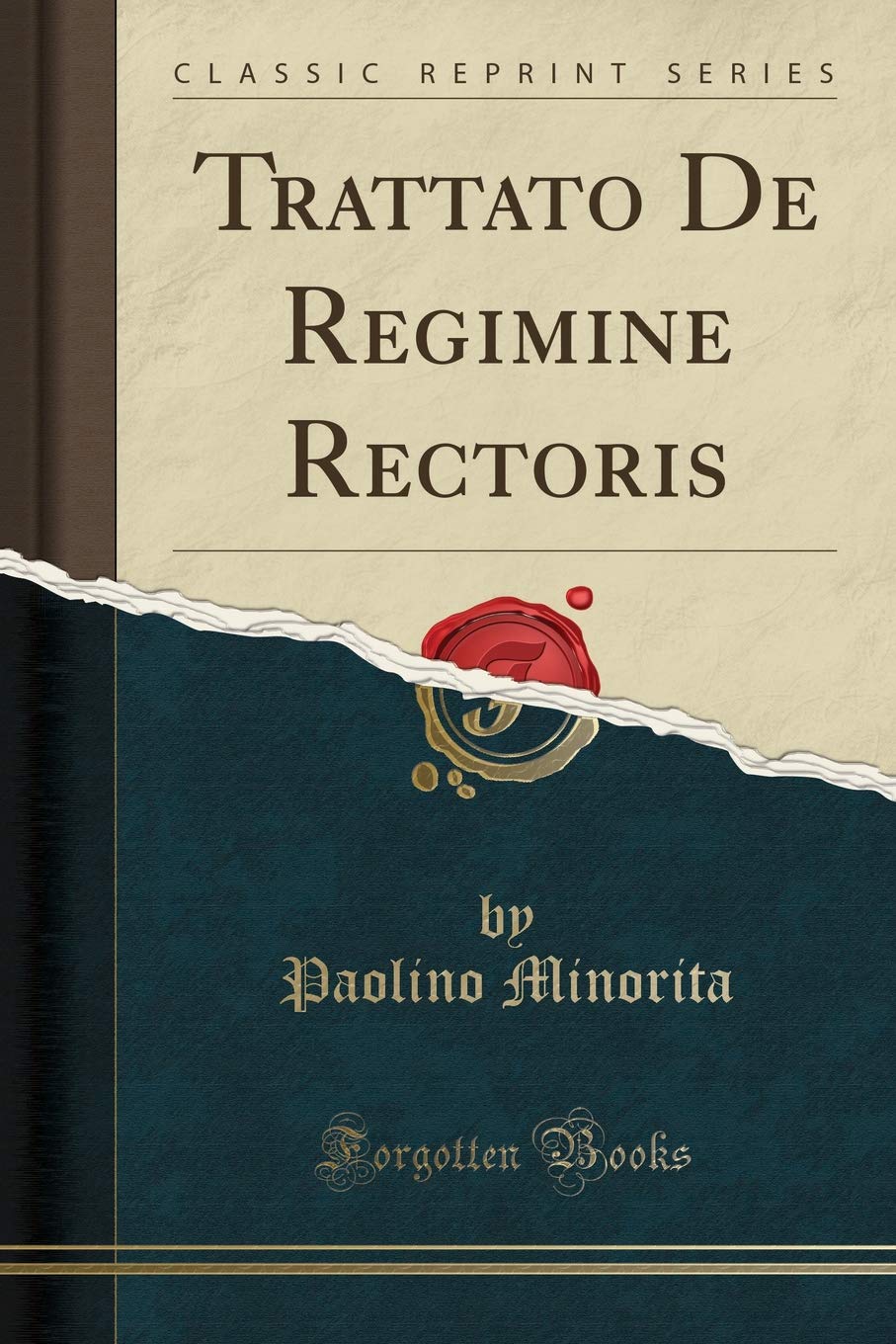 Trattato de Regimine Rectoris (Classic Reprint)