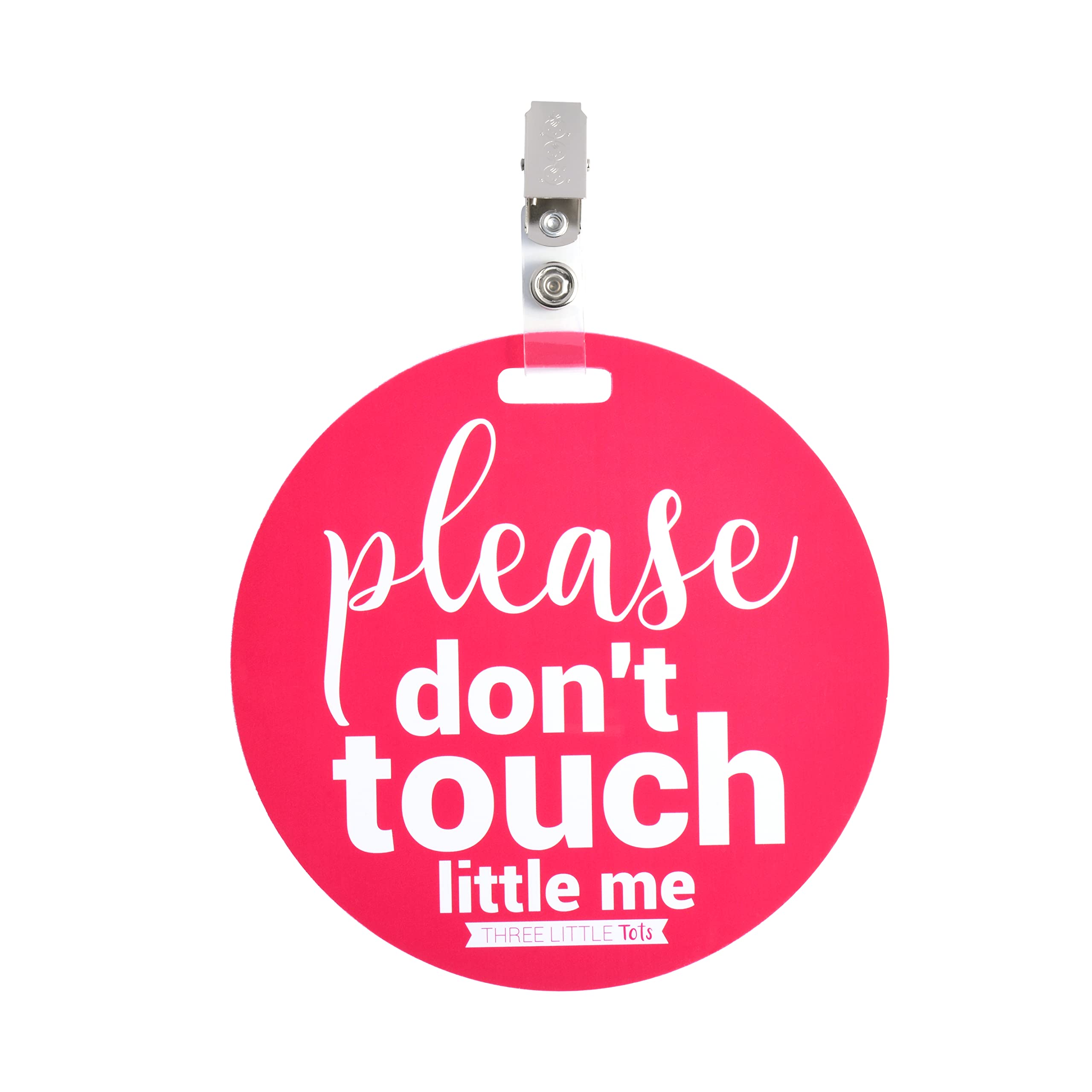 THREE LITTLE TOTS – Please Don't Touch BabyCar Seat Sign or Stroller Tag - CPSIA Safety Tested (Pink)