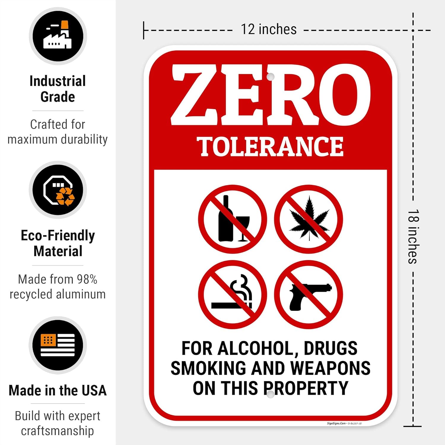 Zero Tolerance for Alcohol Drugs Smoking and Weapons On This Property Sign, 12x18 Inches, 55 mil Thick HDPS (high Density polystyrene), Made in USA by Sigo Signs