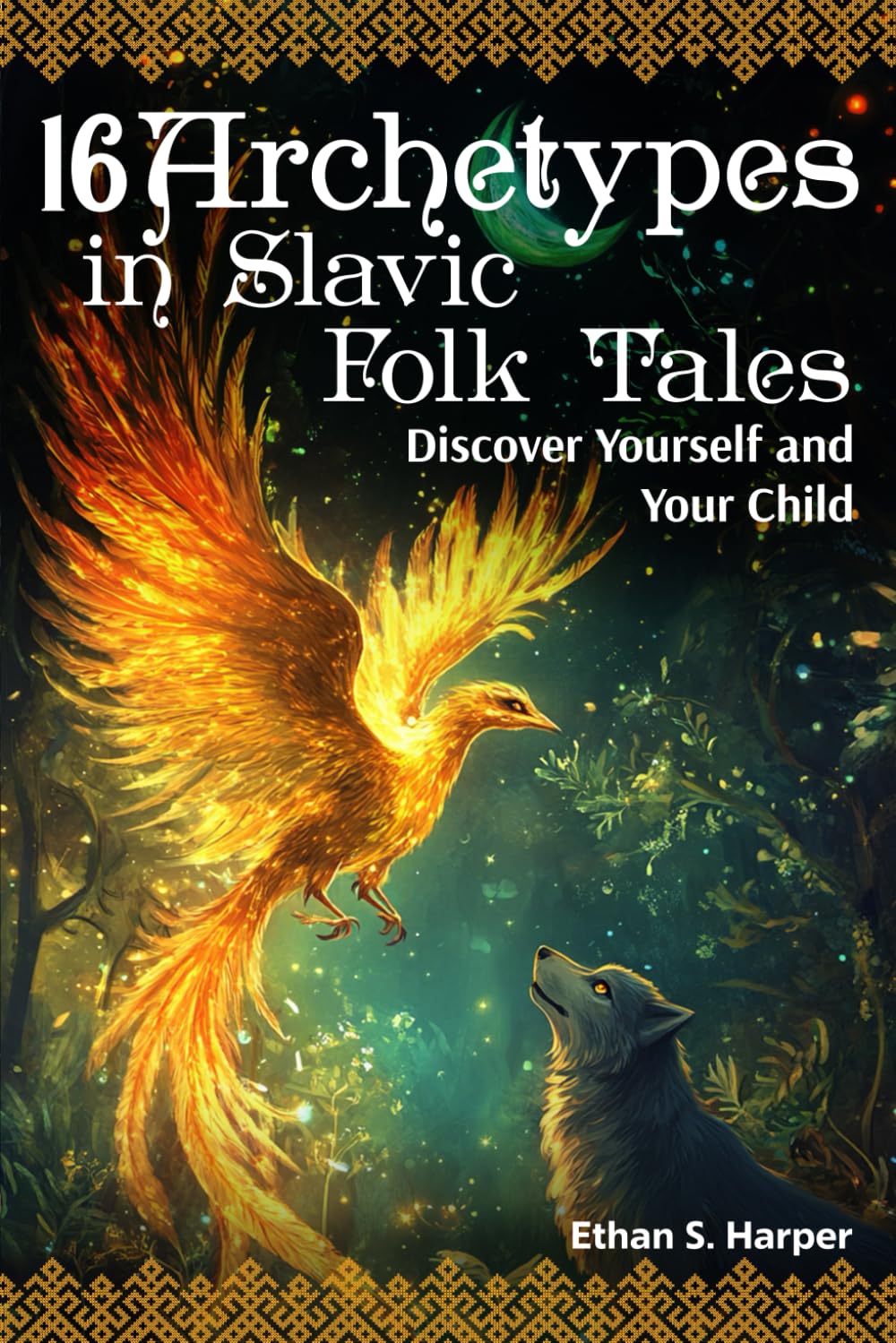 16 Archetypes in Slavic Folk Tales: Discover Yourself and Your Child
