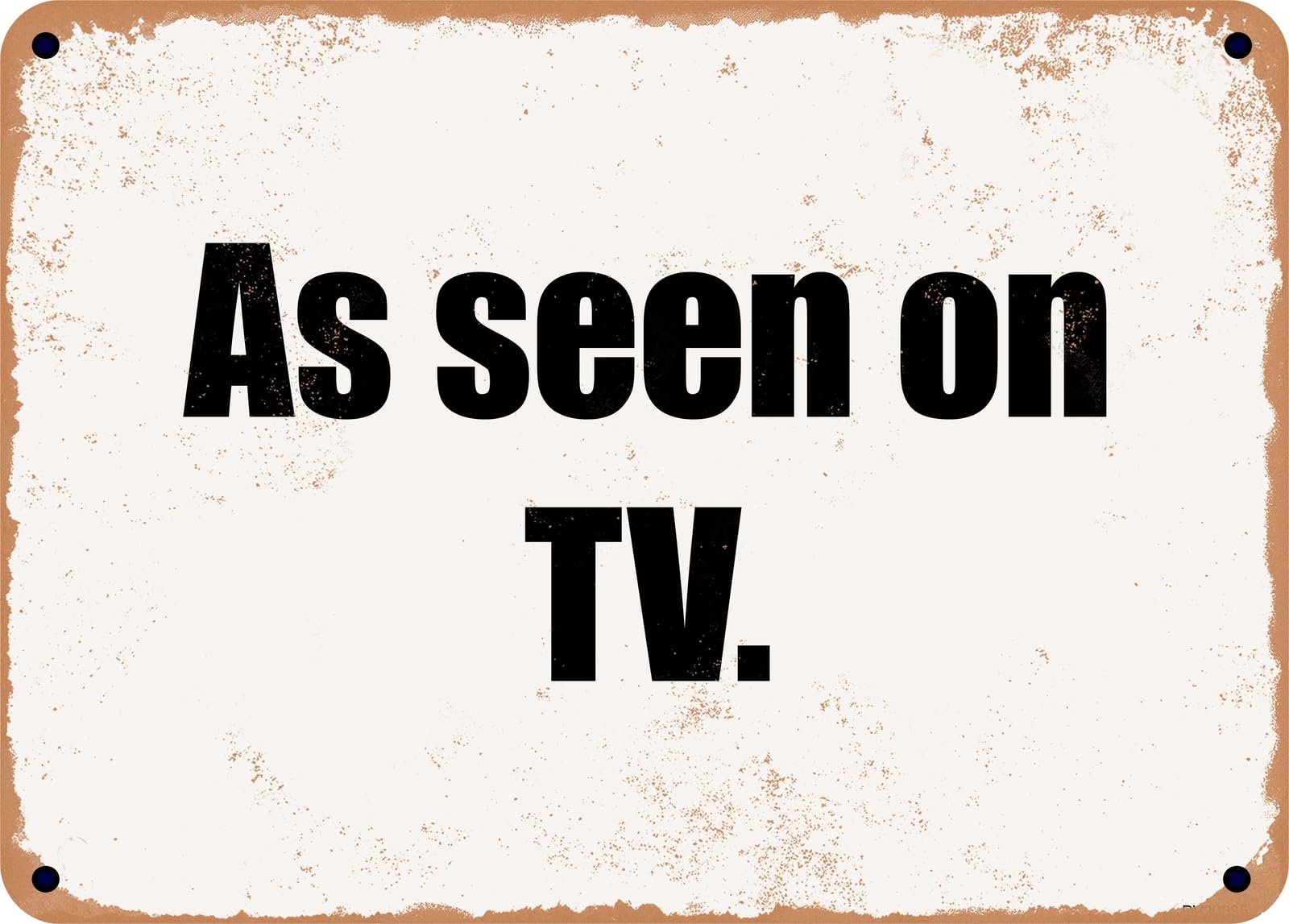 Miaomansenstore Metal Sign - As Seen On Tv Home Decor