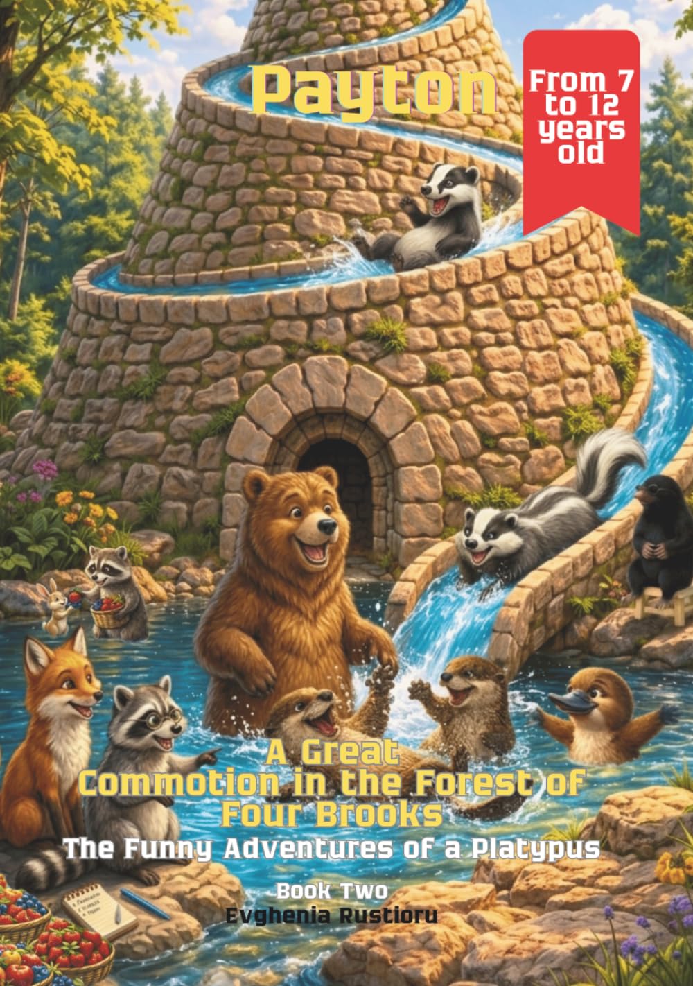 Payton A Great Commotion in the Forest of Four Brooks: The Funny Adventures of a Platypus (Payton: In Search of Himself)