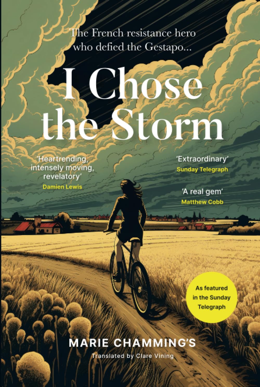 I Chose the Storm: A Story of War and Heartbreak, Friendship and Love