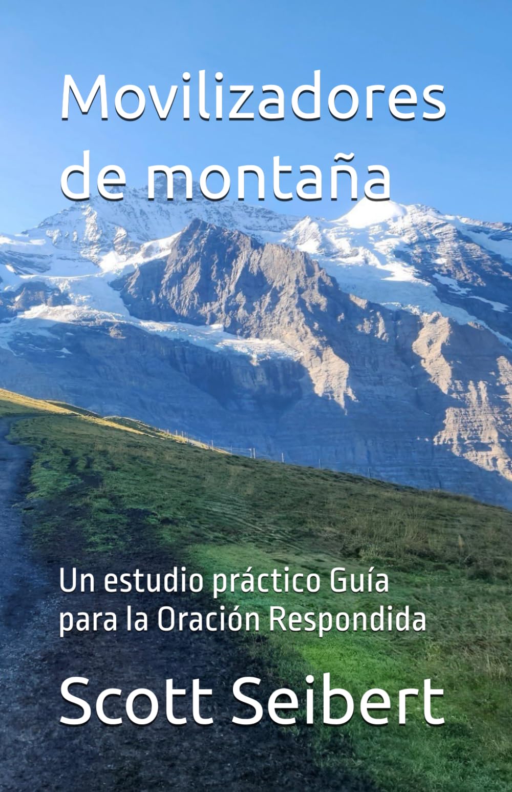 Movilizadores de montaña: Un estudio práctico Guía para la Oración Respondida