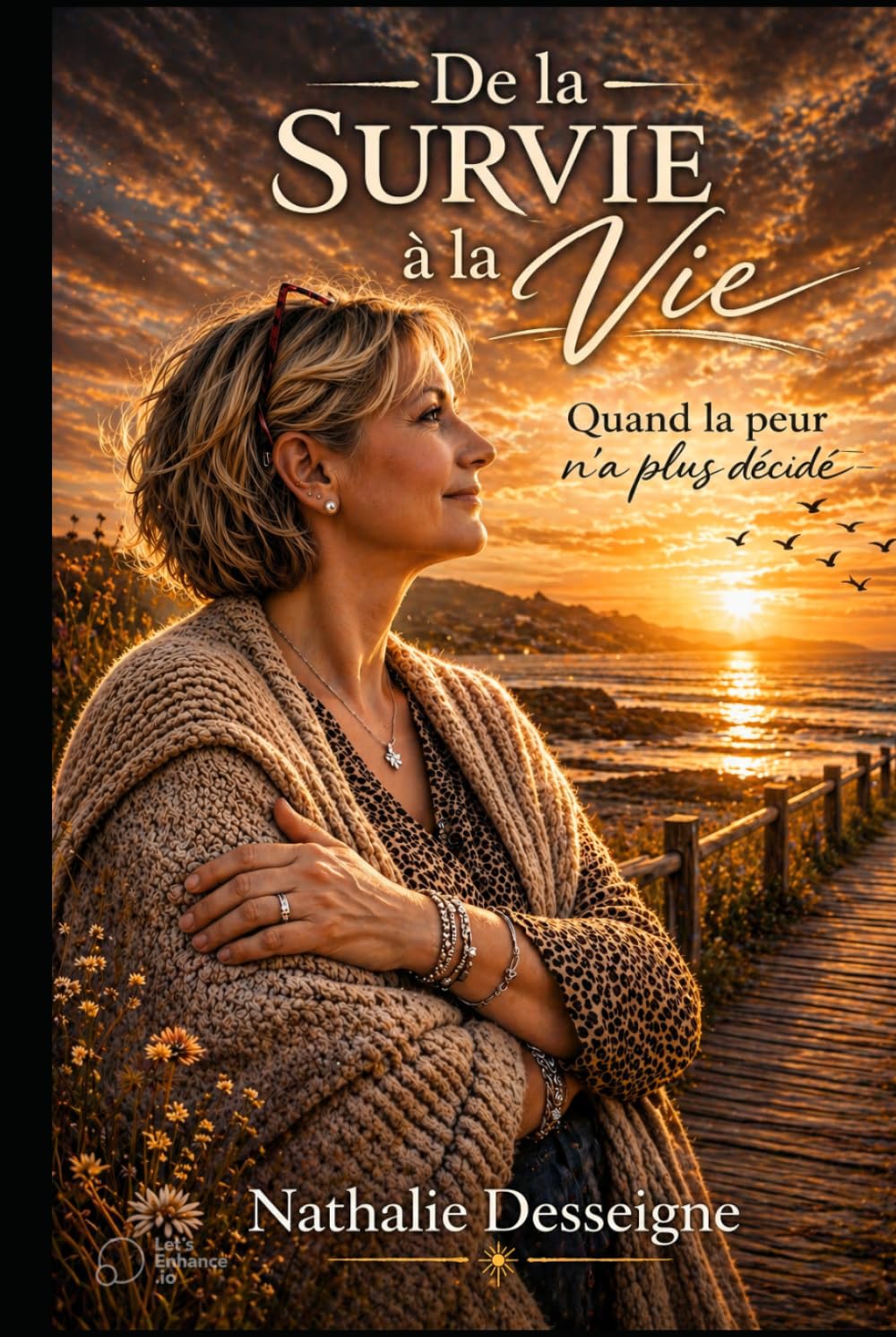 De la survie à la vie: Quand la peur n'a plus décidé
