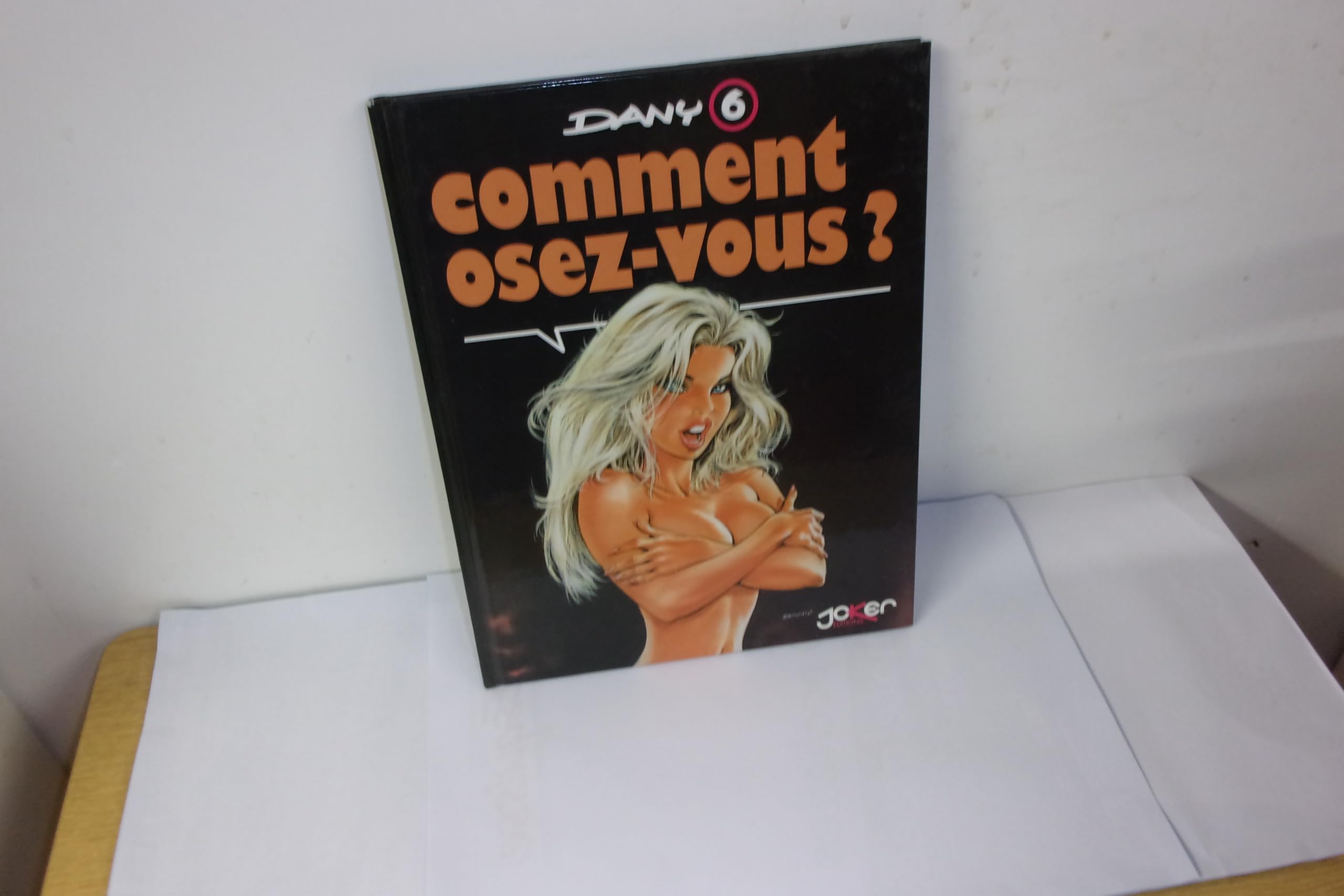 Ça vous intéresse? T06: Comment osez-vous?