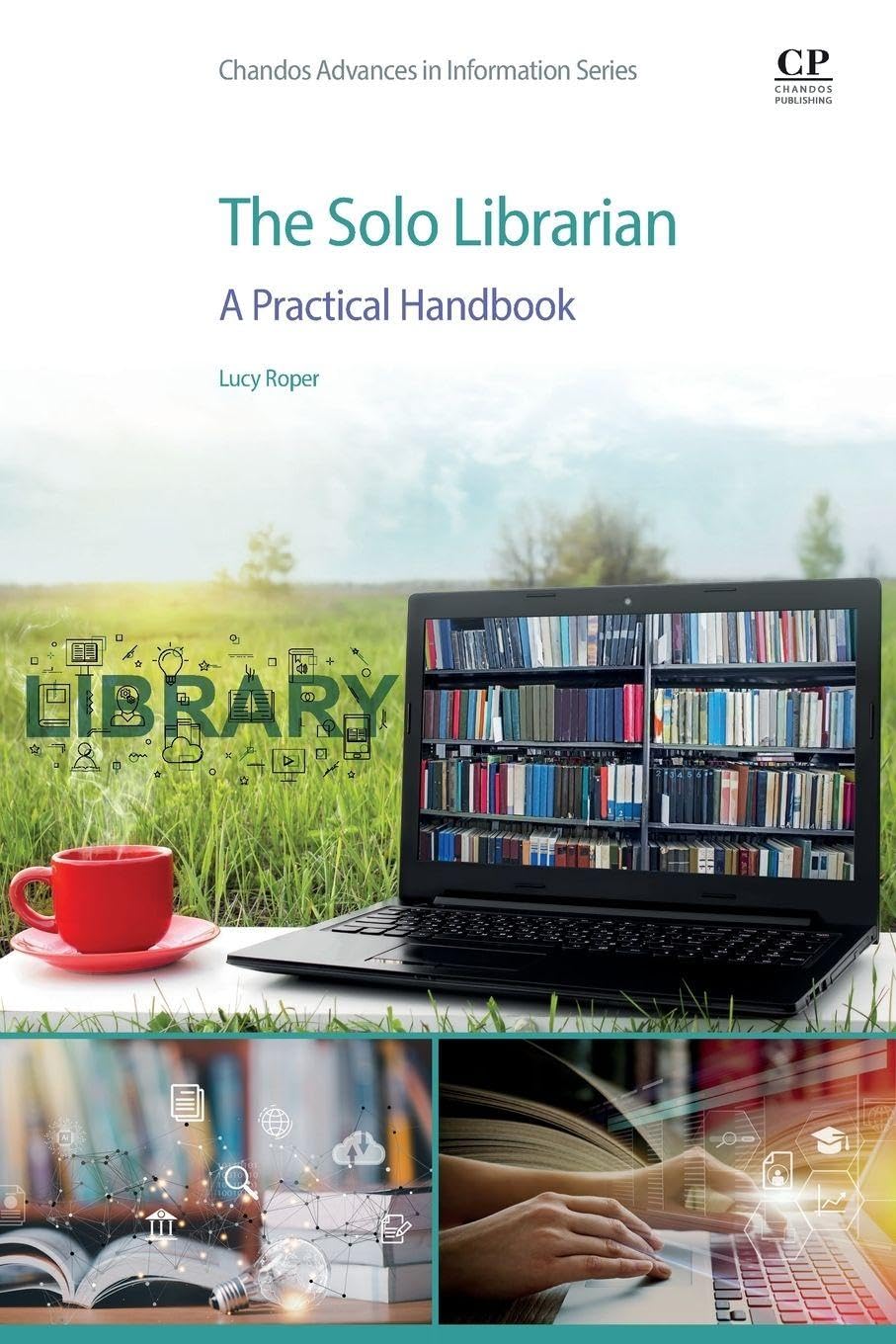 The Solo Librarian : A Practical Handbook