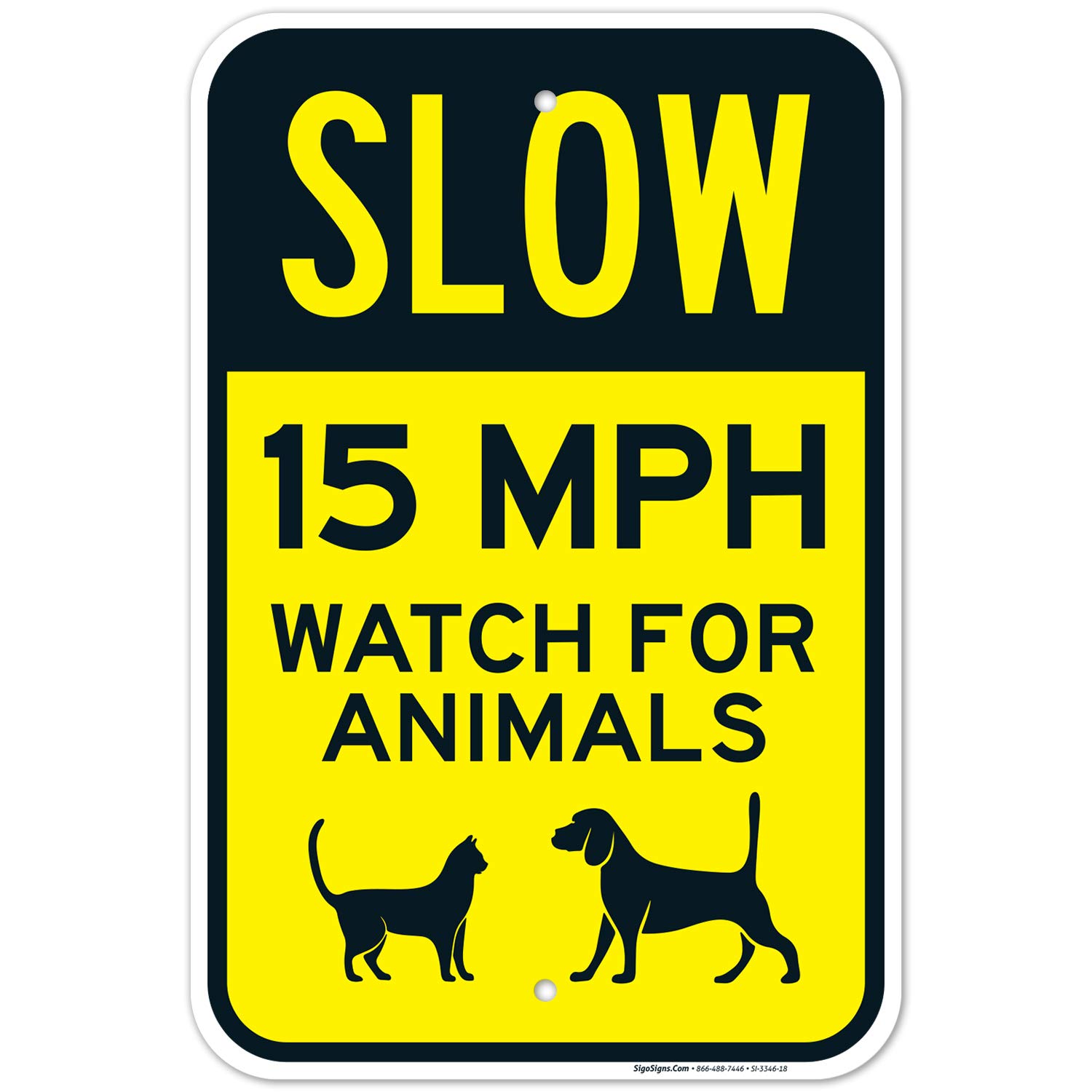 Slow 15 MPH Watch for Animals Sign, Traffic Sign, 12x18 Inches, Rust Free .063 Aluminum, Fade Resistant, Made in USA