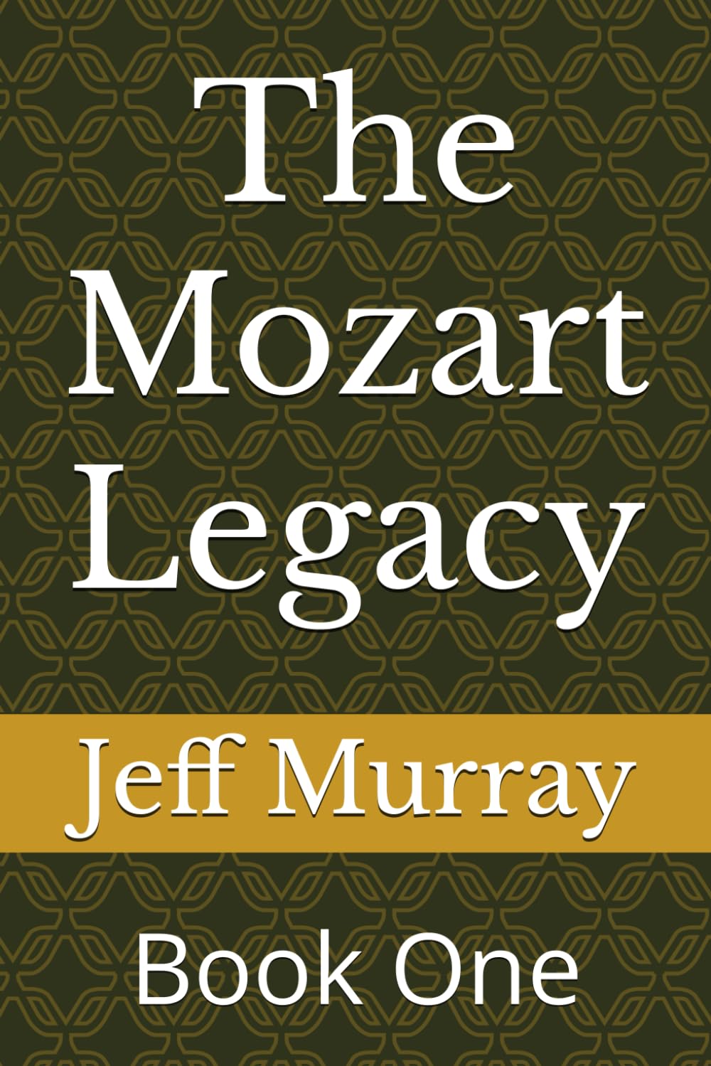 The Mozart Legacy: Book One