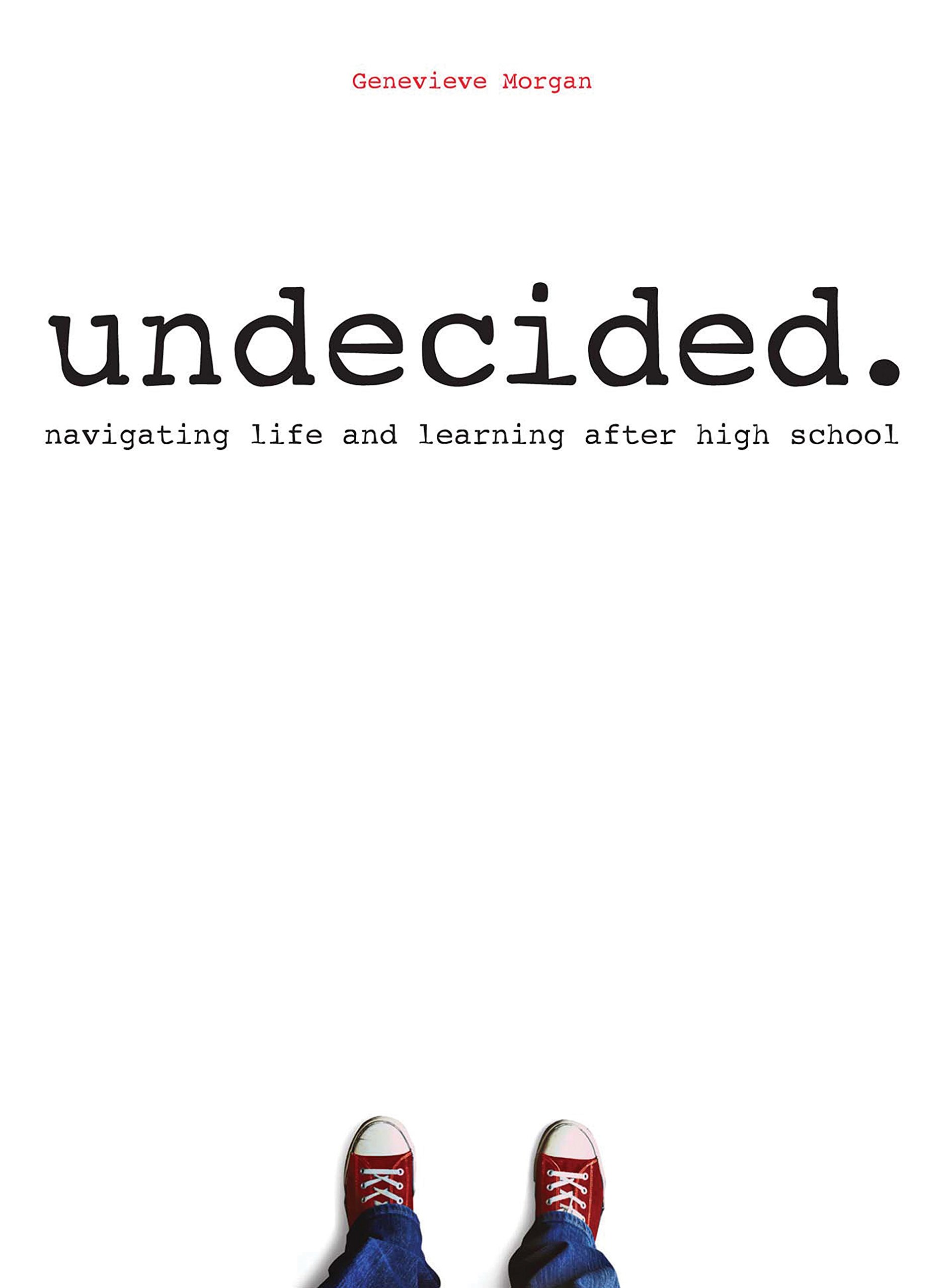 Buy Undecided: Navigating Life and Learning After High School — BookShops.in