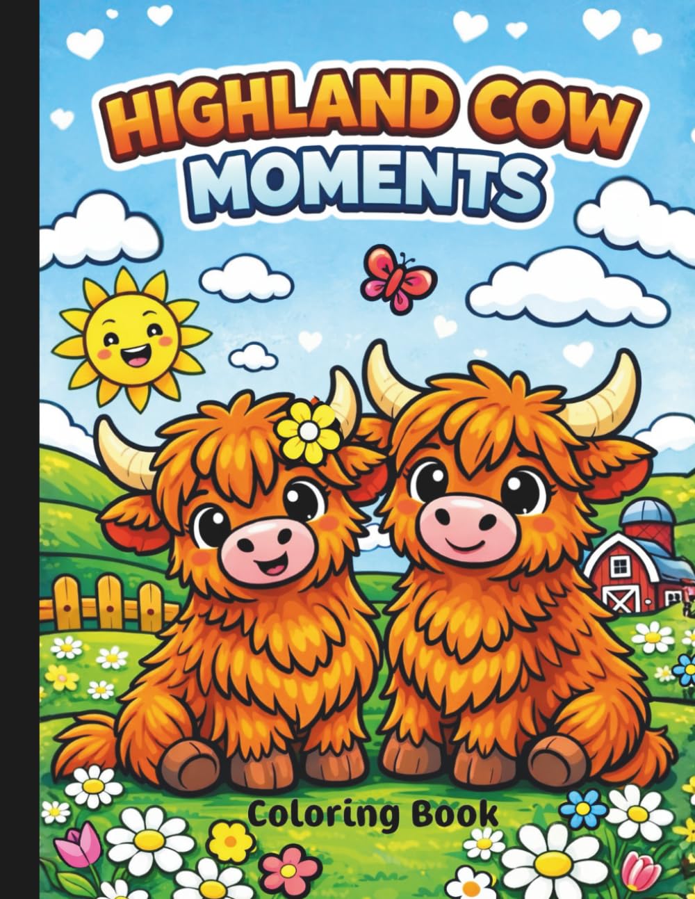 Highland Cow Moments Coloring Book: Cute Cow Coloring Book For All Ages