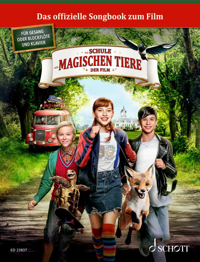 Die Schule der magischen Tiere: Das Songbook zum Film. 1. Gesang/Blockflöte, Klavier. Spielbuch.