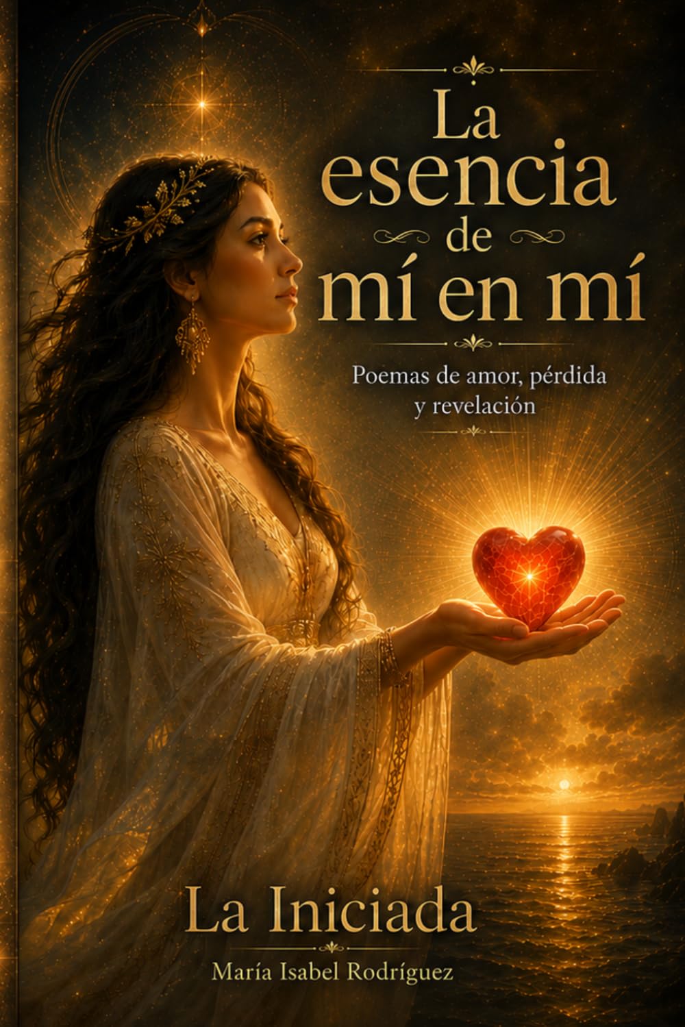 La esencia de mí en mí: Poemas de amor, pérdida y revelación