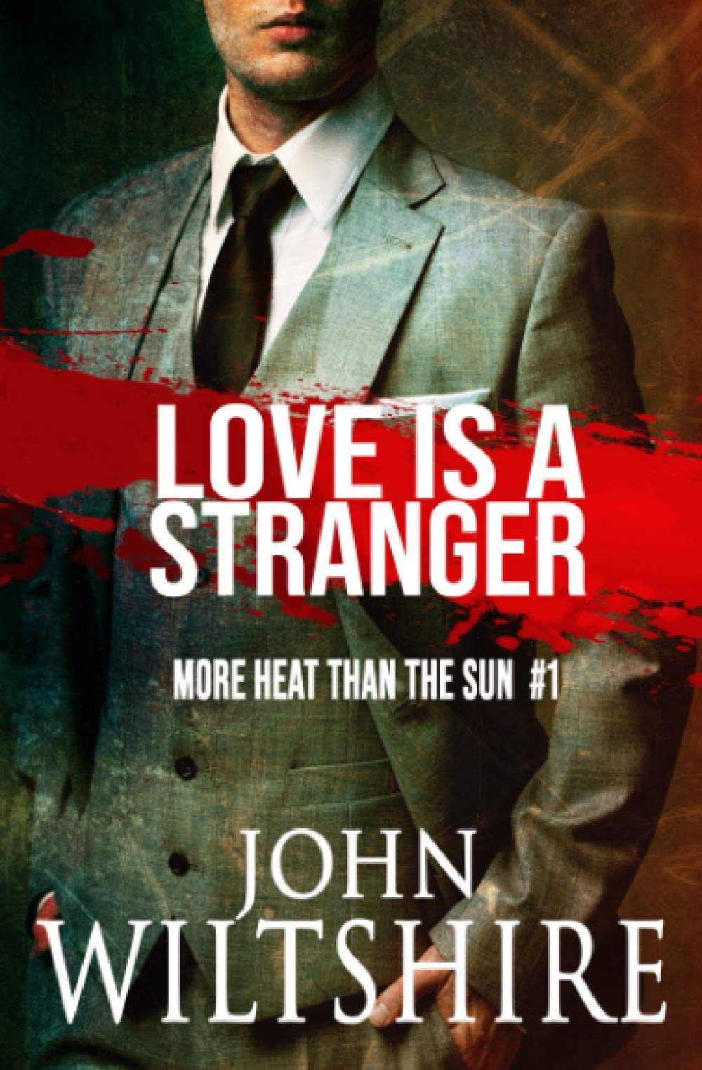 Love is a Stranger (More Heat Than The Sun)