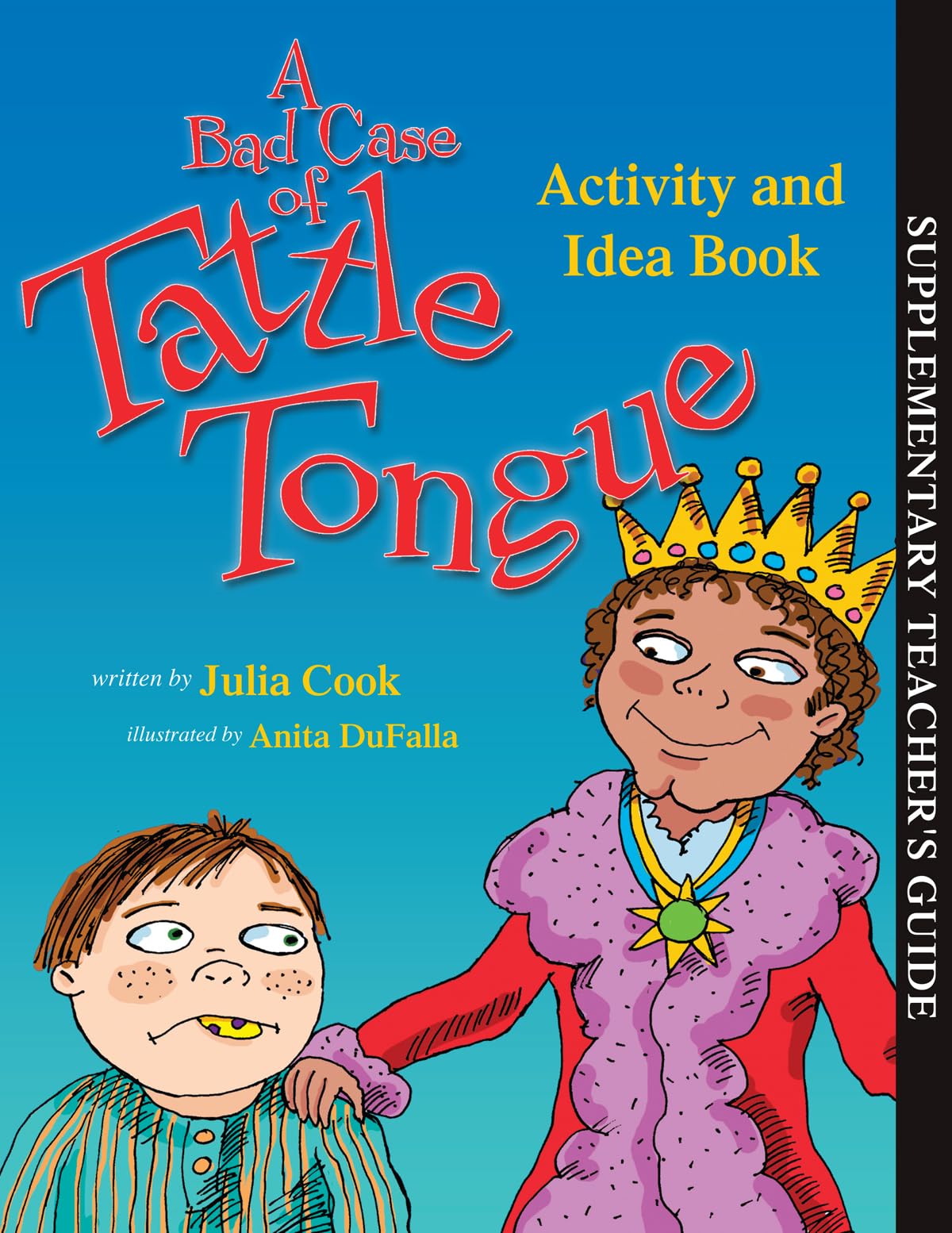 A Bad Case of Tattle Tongue Activity and Idea Book: Activities to Help Kids Learn the Difference Between Tattling and Telling