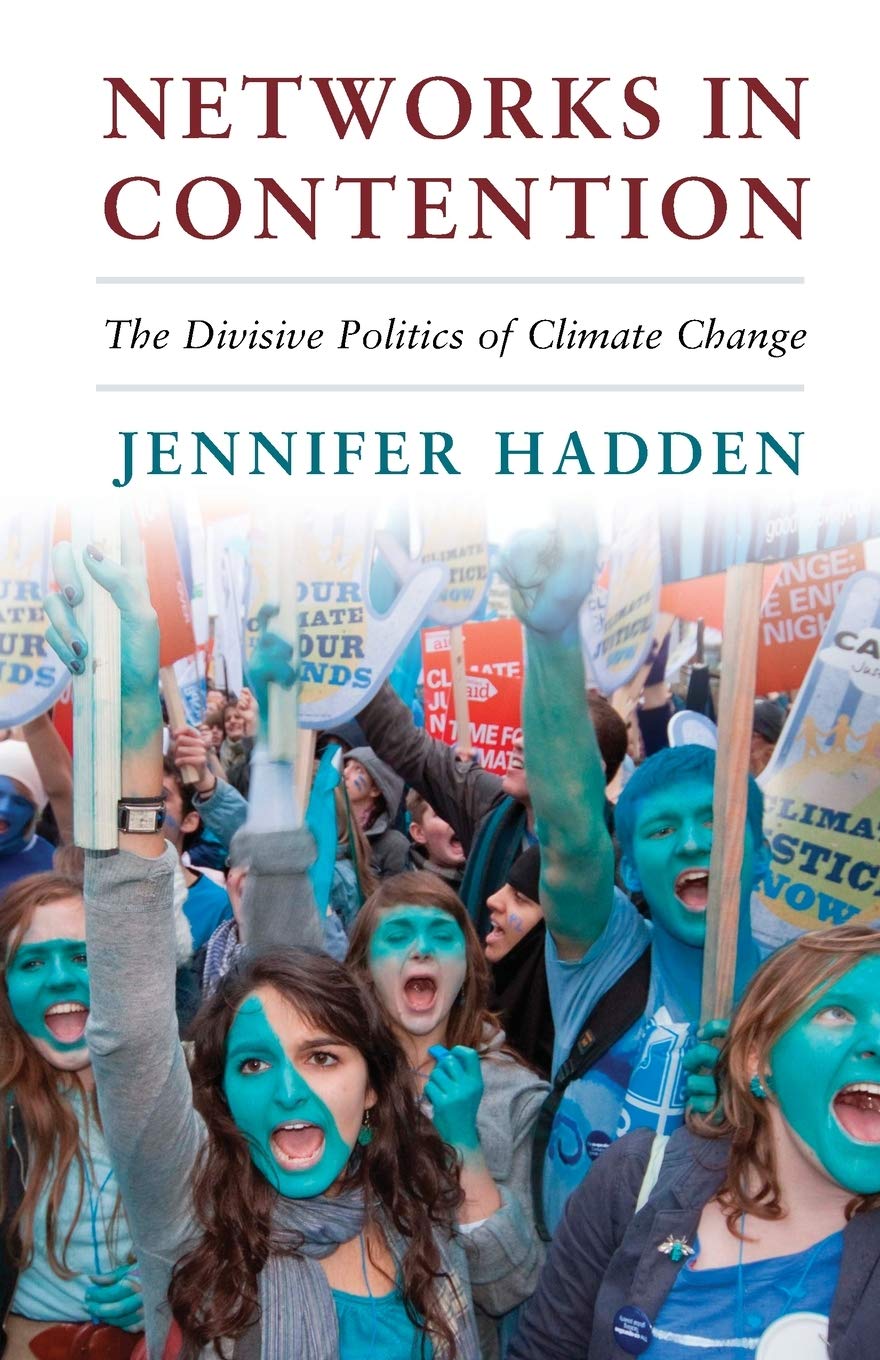 Networks in Contention: The Divisive Politics of Climate Change (Cambridge Studies in Contentious Politics)