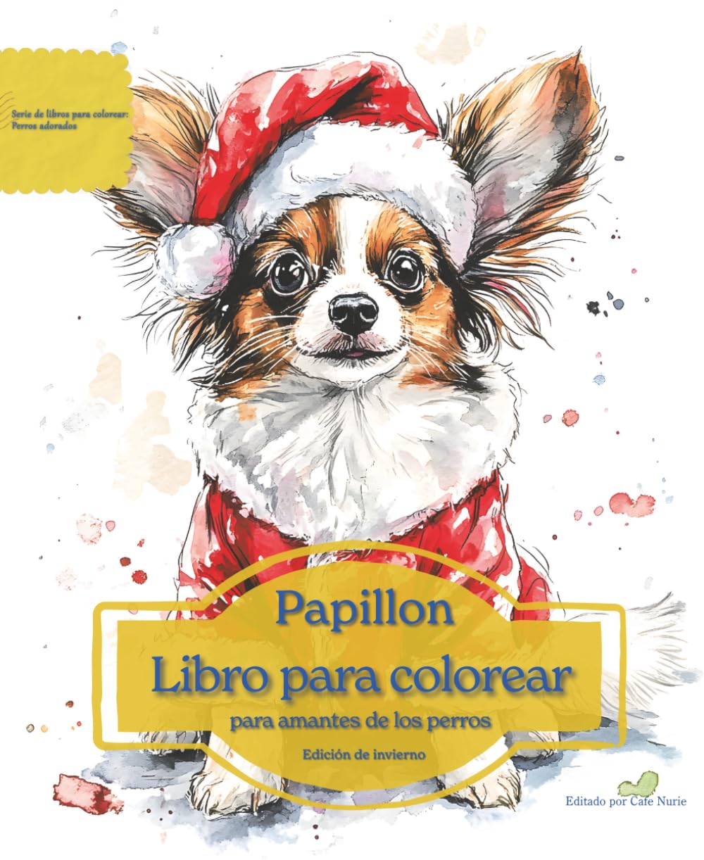 Papillon: Libro para colorear para amantes de los perros - Edición de invierno (Serie de libros para colorear: Perros adorados)