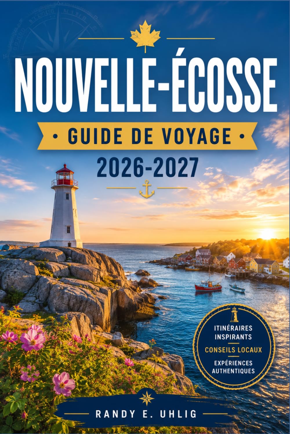 NOUVELLE-ÉCOSSE GUIDE DE VOYAGE 2026-2027: Anchorage, Denali et le Passage Intérieur : itinéraires détaillés, conseils sur les transports locaux et informations pratiques.