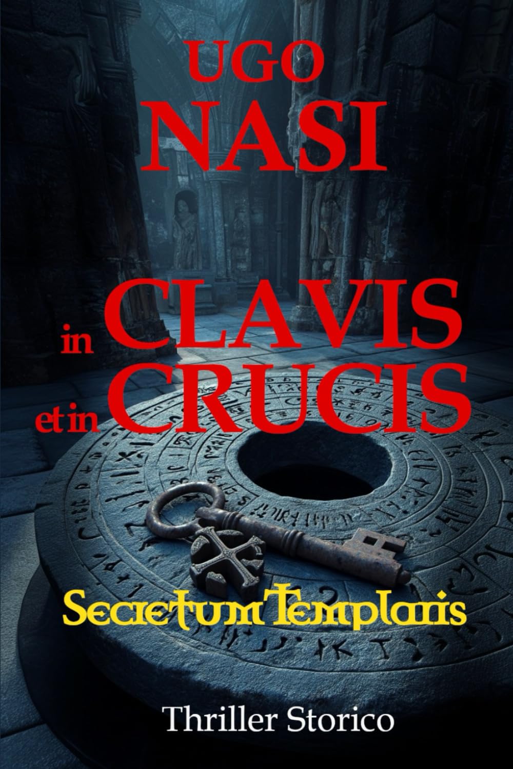 IN CLAVIS ET IN CRUCIS