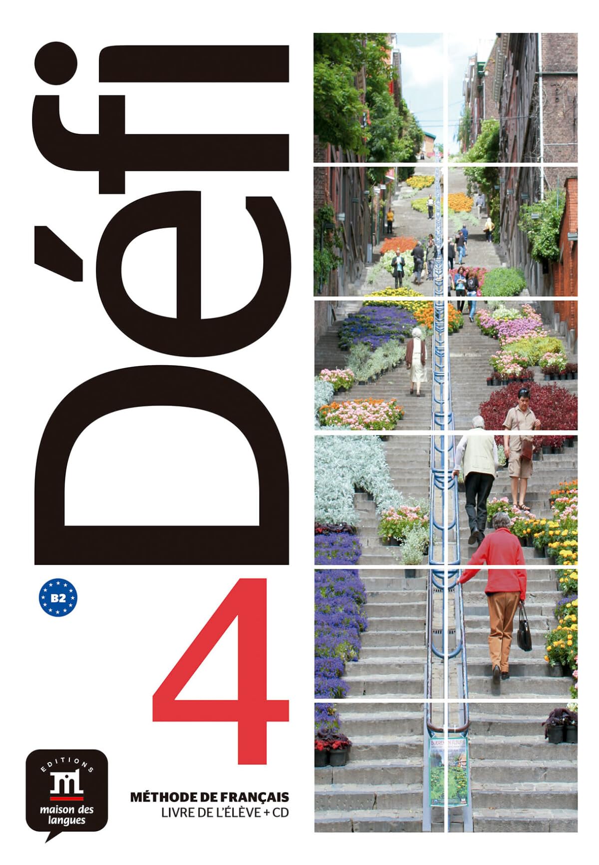DÉFI 4 - Livre de l'élève. B2: Vol. 4